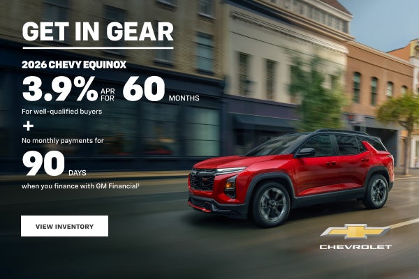 2026 Chevy Equinox. 3.9% APR for 60 Months For well-qualified buyers + No monthly payments for 90...